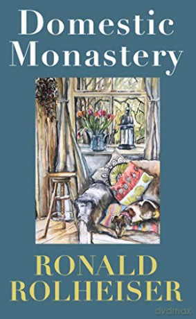 Domestic Monastery - Ronald Rolheiser [KSIĄŻKA]