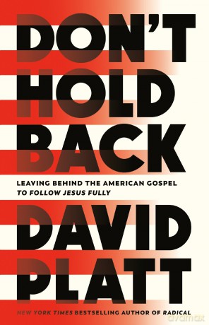 Dont Hold Back - David Platt [KSIĄŻKA]