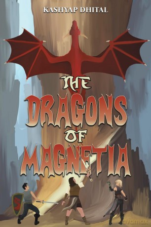Dragons Of Magnetia - Kashyap Dhital [KSIĄŻKA]