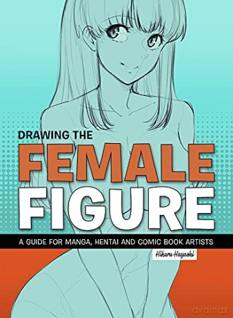 Drawing The Female Figure - Korero Press [KOMIKS]