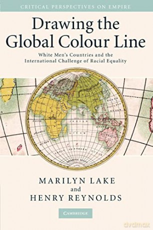 Drawing The Global Colour Line - Marilyn Lake [KSIĄŻKA]
