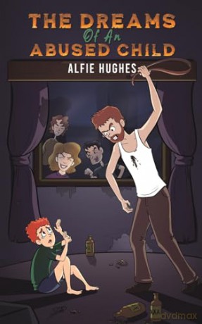 Dreams Of An Abused Child - Alfie Hughes [KSIĄŻKA]