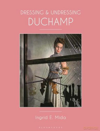 Dressing And Undressing Duchamp - Mida Ingrid E [KSIĄŻKA]