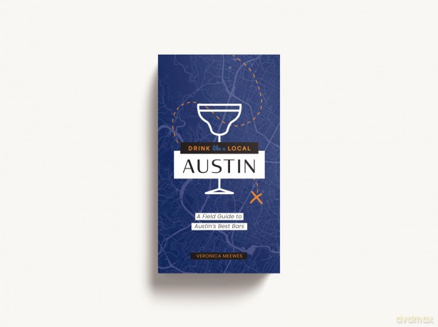 Drink Like a Local Texas: A Field Guide to Austin's Best Bars - Cider Mill Press, [KSIĄŻKA]