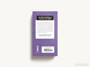 DRINK LIKE A LOCAL: PARIS: A Field Guide to Paris's Best Bars - Forest Collins [KSIĄŻKA]