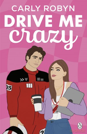 Drive Me Crazy - Carly Robyn [KSIĄŻKA]