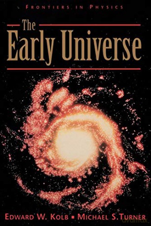 Early Universe - Edward W. Kolb [KSIĄŻKA]