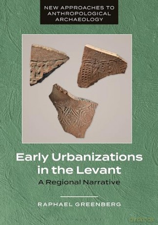 Early Urbanizations In The Levant - Raphael Greenberg [KSIĄŻKA]