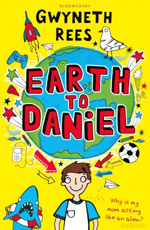 Earth To Daniel - Gwyneth Rees [KSIĄŻKA]