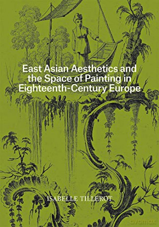 East Asian Aesthetics And The Space Of - Isabelle Tillerot [KSIĄŻKA]