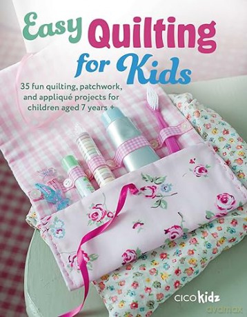 Easy Quilting For Kids - Cico Kidz [KSIĄŻKA]