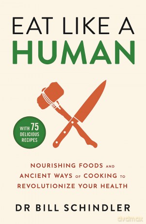 Eat Like A Human - Bill Schindler [KSIĄŻKA]