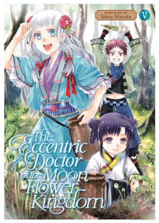 Eccentric Doctor of the Moon Flower Kingdom Vol. 5, The (The Eccentric Doctor of the Moon Flower Kingdom) - Tohru Himuka [KSIĄŻKA]