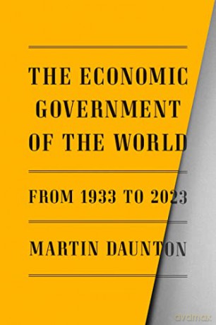 Economic Government Of The World - Martin Daunton [KSIĄŻKA]