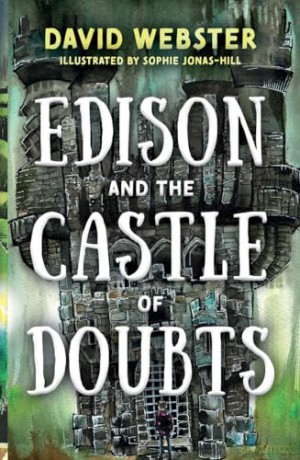 Edison And The Castle Of Doubts - Webster David [KSIĄŻKA]