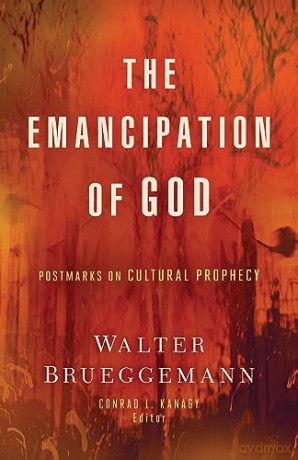 Emancipation Of God - Walter Brueggemann [KSIĄŻKA]