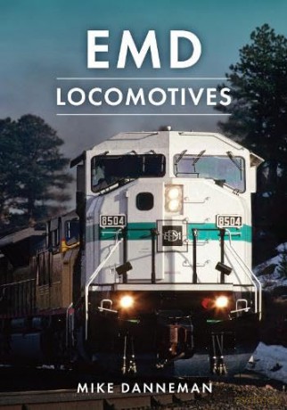 Emd Locomotives - Mike Danneman [KSIĄŻKA]