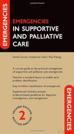 Emergencies in Supportive and Palliative Care - David Currow [KSIĄŻKA]