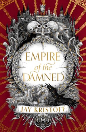 Empire Of The Damned - Jay Kristoff [KSIĄŻKA]