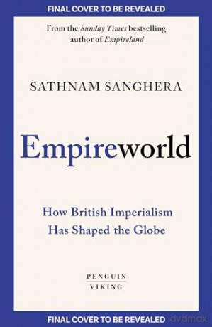 Empireworld - Sathnam Sanghera [KSIĄŻKA]