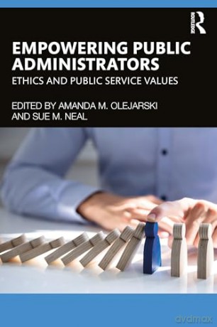 Empowering Public Administrators - Amanda M. Olejarski [KSIĄŻKA]