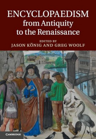 Encyclopaedism From Antiquity To The Re - Edited By Jason K N [KSIĄŻKA]