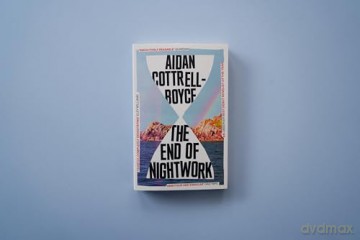 End Of Nightwork - Aida Cottrell-Boyce [KSIĄŻKA]