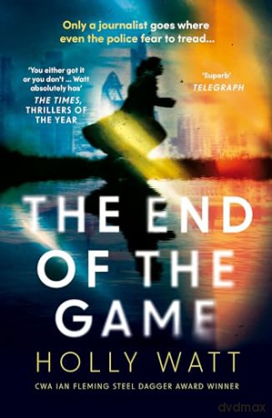 End Of The Game - Holly Watt [KSIĄŻKA]