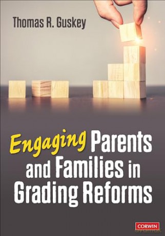 Engaging Parents and Families in Grading Reforms - Guskey Thomas R. [KSIĄŻKA]