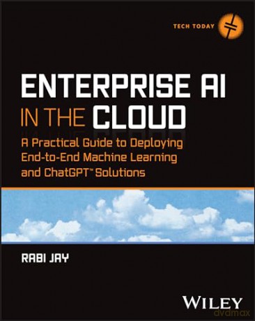 Enterprise Ai In The Cloud 8211 A Pr [KSIĄŻKA]