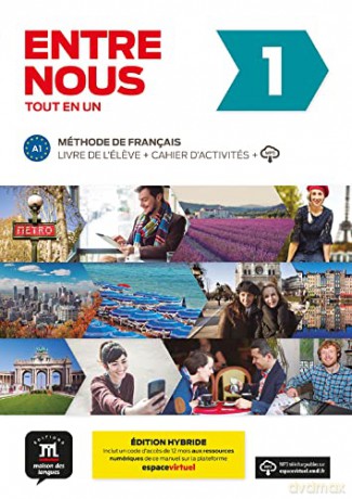 Entre nous 1 Éd. hybride Tout en un: methode de francais: Livre de l'eleve + Cahier d'activites A1 - Catherine Adam [KSIĄŻKA]