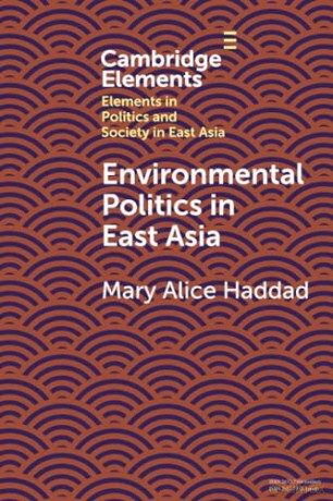 Environmental Politics In East Asia - Haddad Mary Alice [KSIĄŻKA]