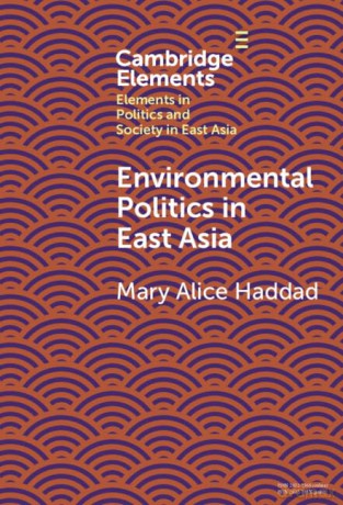 Environmental Politics In East Asia - Haddad Mary Alice [KSIĄŻKA]