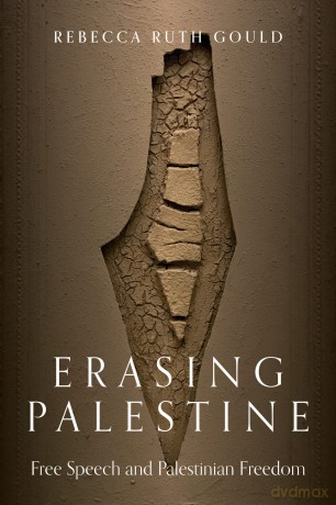 Erasing Palestine - Rebecca Ruth Gould [KSIĄŻKA]