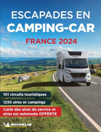 Escapades En Camping Car France/2024 - Michelin [KSIĄŻKA]