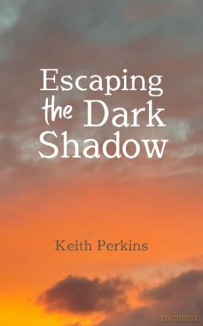 Escaping The Dark Shadow - Keith Perkins [KSIĄŻKA]