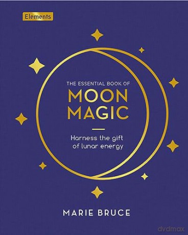 Essential Book Of Moon Magic - Marie Bruce [KSIĄŻKA]