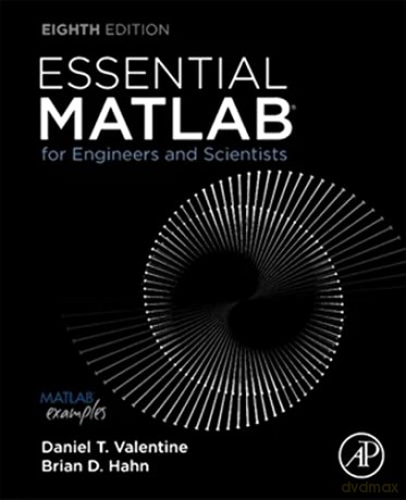 Essential MATLAB for Engineers and Scientists - Daniel T. Valentine [KSIĄŻKA]