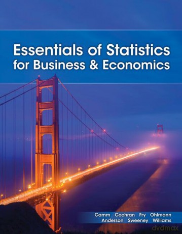 Essentials of Statistics for Business and Economics - Camm Cochran Fry Ohl [KSIĄŻKA]