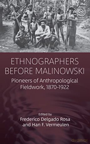 Ethnographers Before Malinowski - Frederico Delg Rosa [KSIĄŻKA]