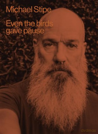 Even The Birds Gave Pause - Michael Stipe [KSIĄŻKA]