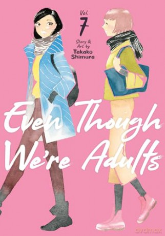 Even Though Were Adults Vol 7 - Takako Shimura [KSIĄŻKA]