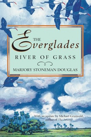 Everglades River Of Grass [KSIĄŻKA]