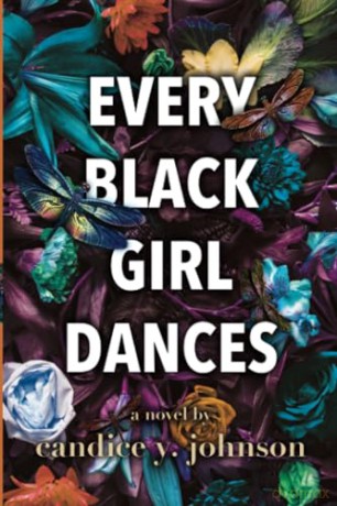 Every Black Girl Dances - Candice Y. Johnson [KSIĄŻKA]