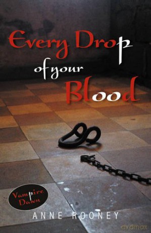 Every Drop Of Your Blood - Anne Rooney [KSIĄŻKA]