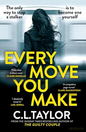 Every Move You Make - C L Taylor [KSIĄŻKA]