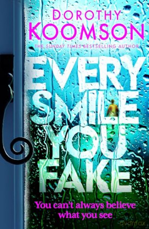 Every Smile You Fake - Dorothy Koomson [KSIĄŻKA]