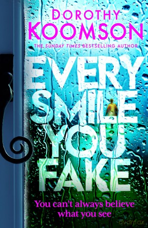 Every Smile You Fake - Dorothy Koomson [KSIĄŻKA]