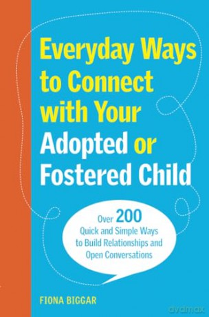 Everyday Ways To Connect With Your - Fiona Biggar [KSIĄŻKA]