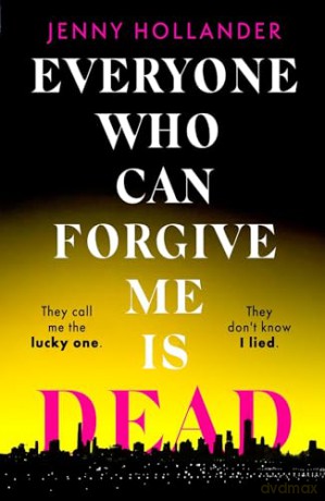 Everyone Who Can Forgive Me Is Dead - Jenny Hollander [KSIĄŻKA]